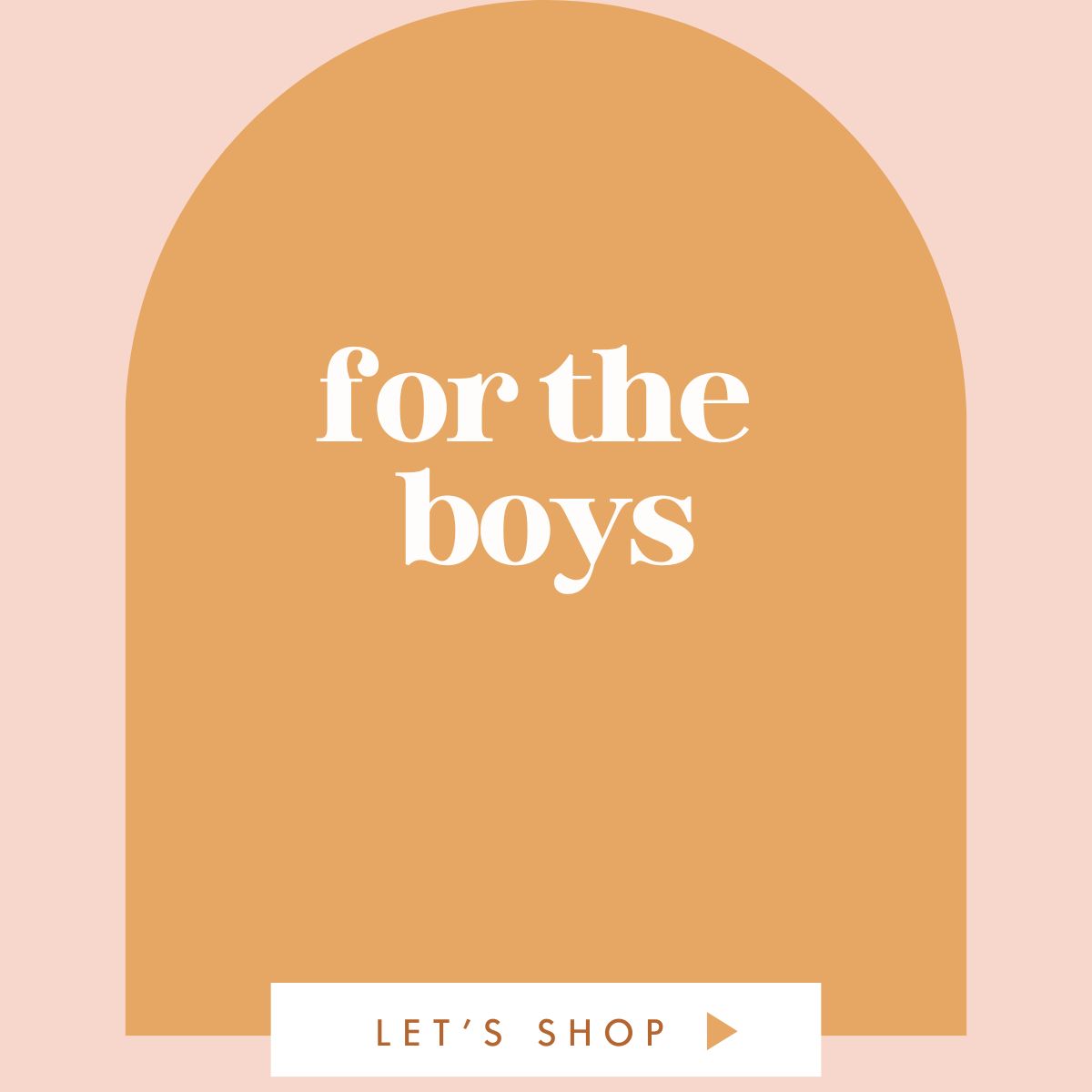 for the boys