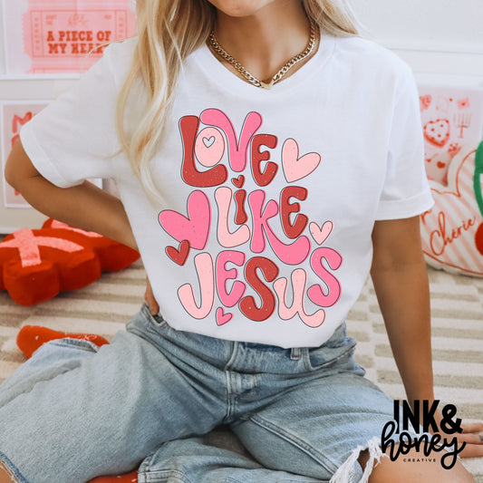 love like Jesus vday tee