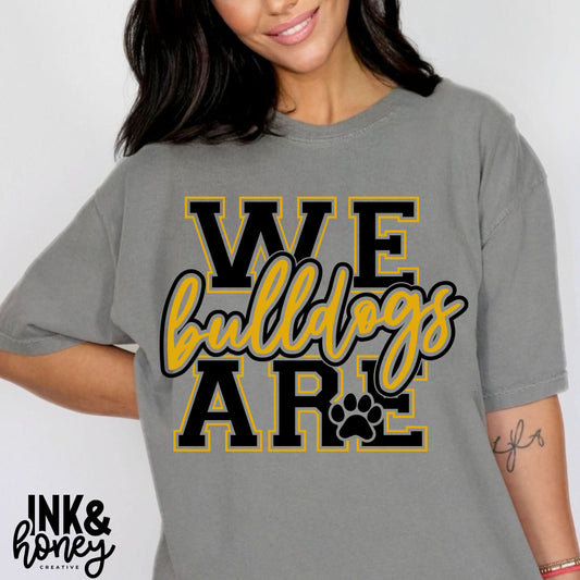 we are bulldogs tee